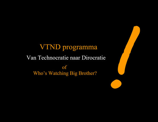 VTND programma - Van Technocratie naar Dirocratie of Who's Watching Big Brother? - E-book PDF